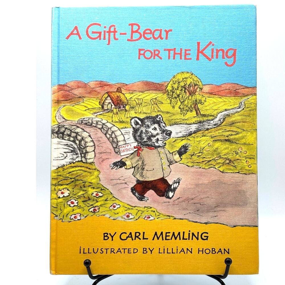 VTG 1966 A Gift-Bear for the King by Carl Memling, Pics by Lillian Hoban, HC